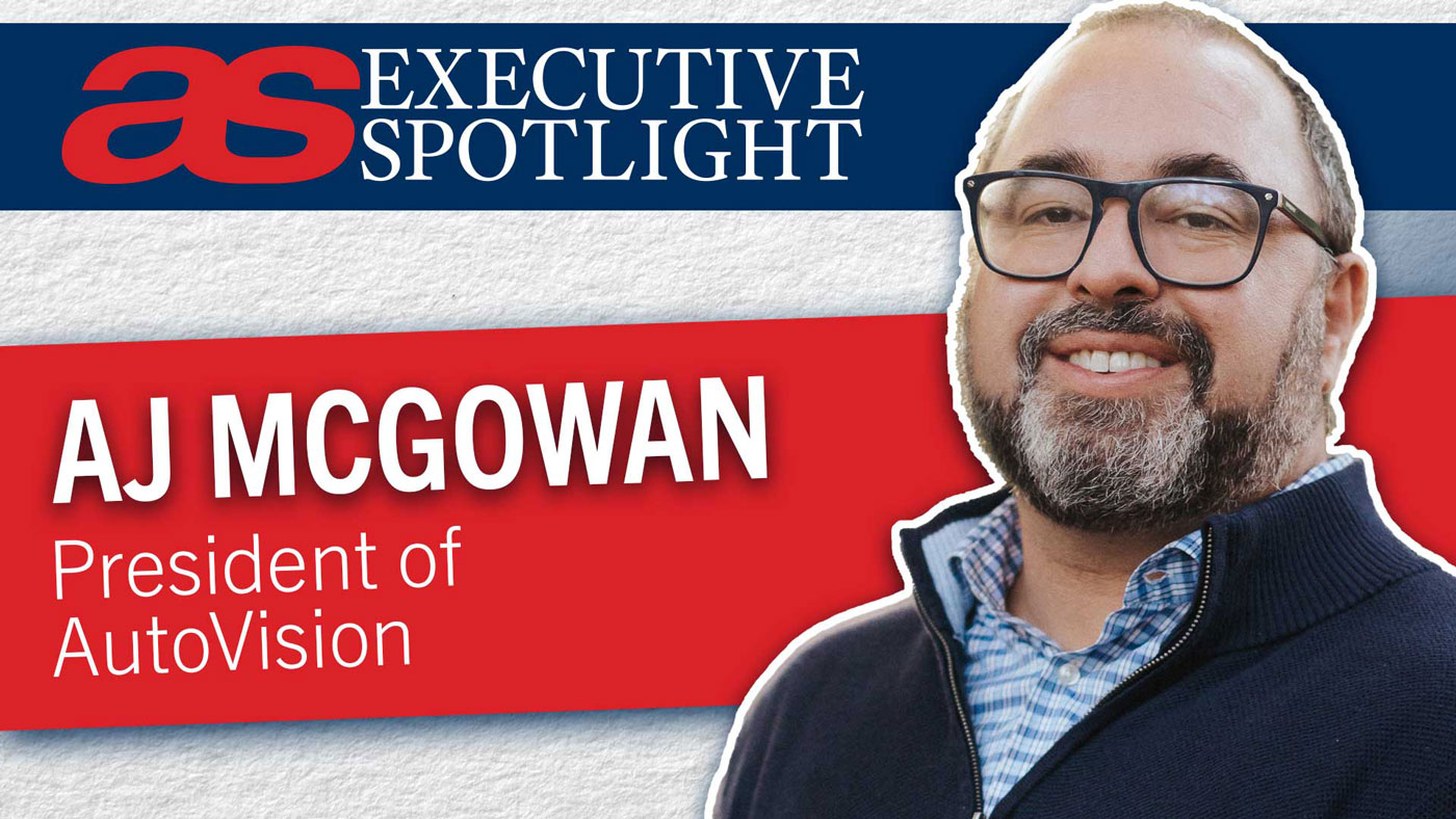 Executive Spotlight with AJ McGowan of AutoVision